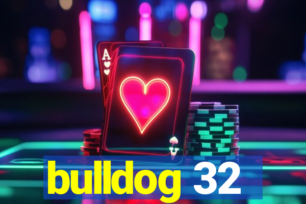 bulldog 32